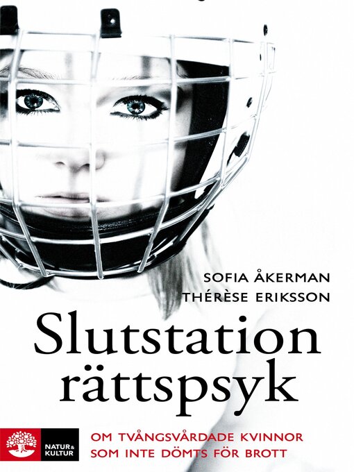 Titeldetaljer för Slutstation rättspsyk av Thérèse Eriksson - Tillgänglig
